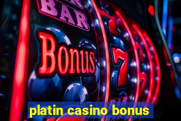 platin casino bonus